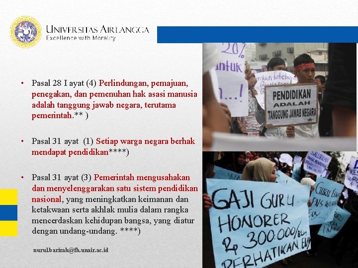  • Pasal 28 I ayat (4) Perlindungan, pemajuan, penegakan, dan pemenuhan hak asasi