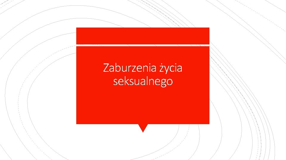 Zaburzenia życia seksualnego 