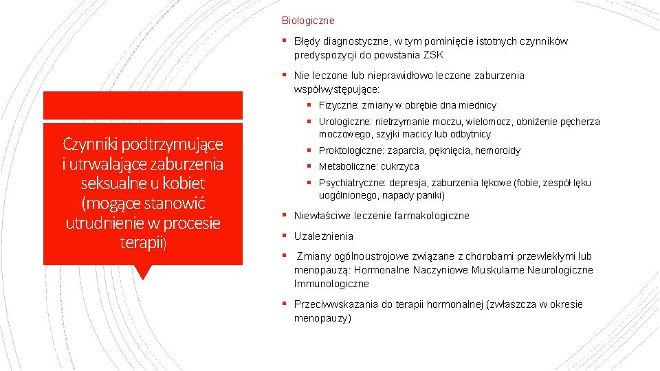 Biologiczne § Błędy diagnostyczne, w tym pominięcie istotnych czynników predyspozycji do powstania ZSK §