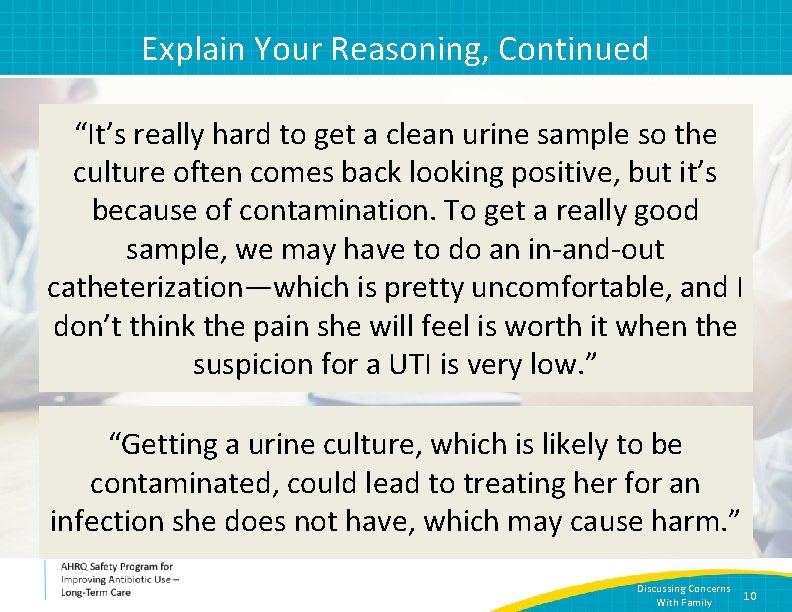 Explain Your Reasoning, Continued “It’s really hard to get a clean urine sample so