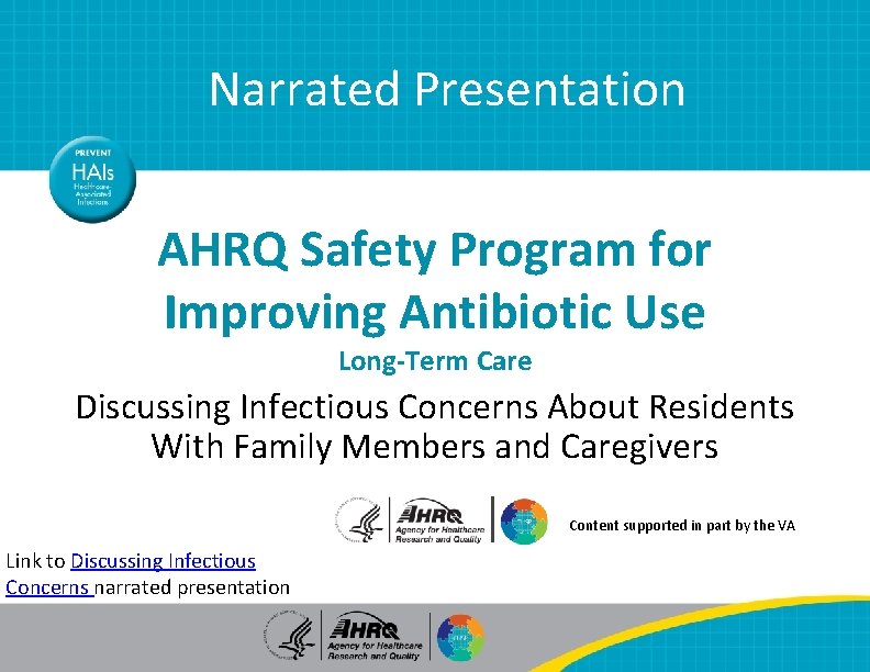 Narrated Presentation AHRQ Safety Program for Improving Antibiotic Use Long-Term Care Discussing Infectious Concerns