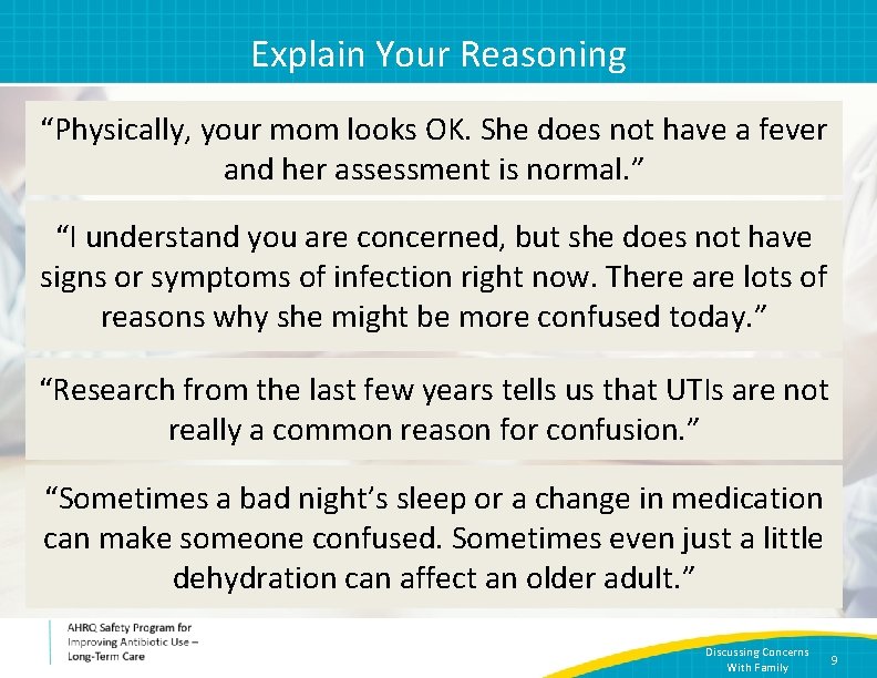 Explain Your Reasoning “Physically, your mom looks OK. She does not have a fever