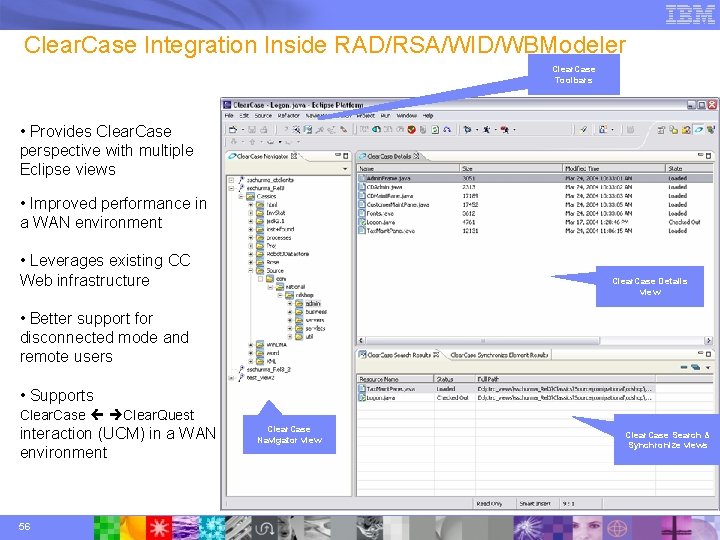 Clear. Case Integration Inside RAD/RSA/WID/WBModeler Clear. Case Toolbars • Provides Clear. Case perspective with