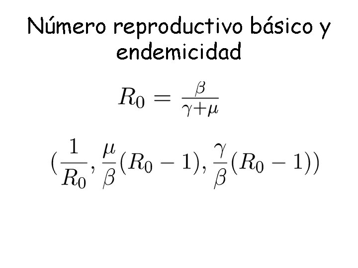 Número reproductivo básico y endemicidad 