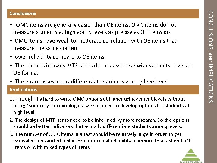  • OMC items are generally easier than OE items, OMC items do not