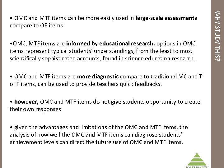  • OMC, MTF items are informed by educational research, options in OMC items