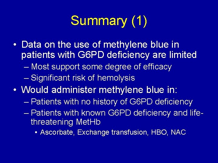 Summary (1) • Data on the use of methylene blue in patients with G