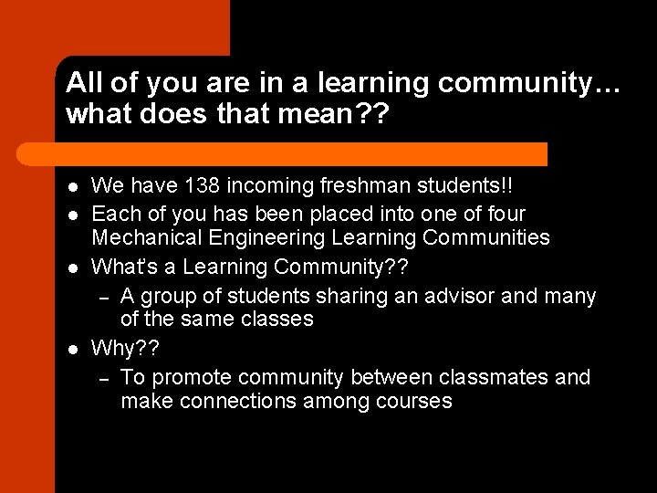 All of you are in a learning community… what does that mean? ? l