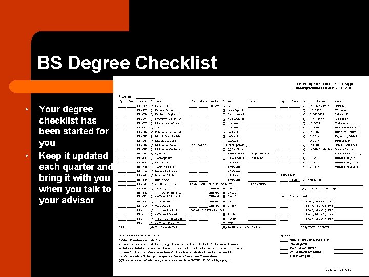 BS Degree Checklist • • Your degree checklist has been started for you Keep