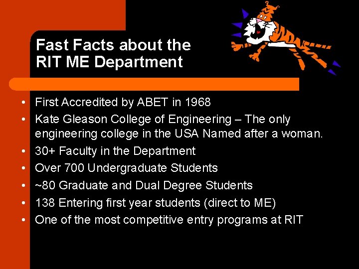 Fast Facts about the RIT ME Department • First Accredited by ABET in 1968