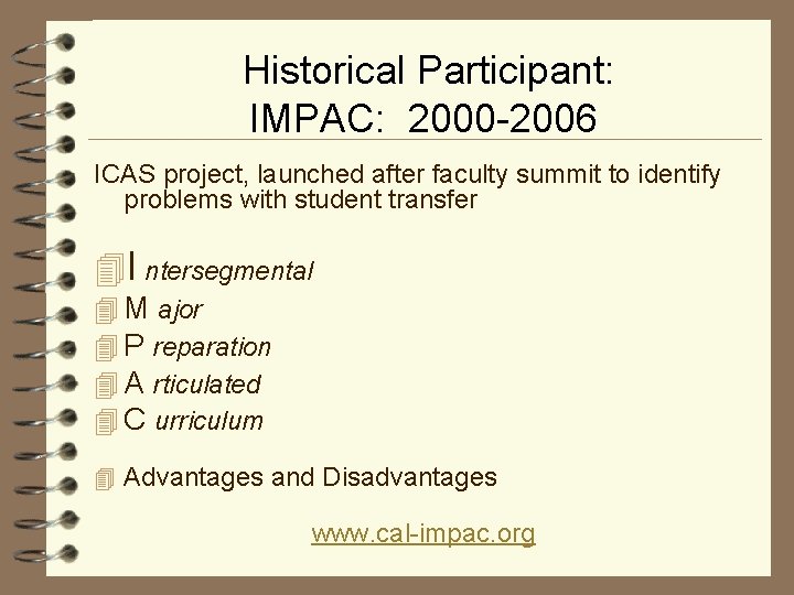 Historical Participant: IMPAC: 2000 -2006 ICAS project, launched after faculty summit to identify problems