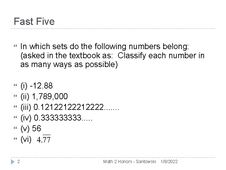 Fast Five In which sets do the following numbers belong: (asked in the textbook