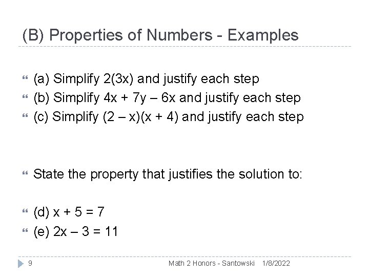 (B) Properties of Numbers - Examples (a) Simplify 2(3 x) and justify each step