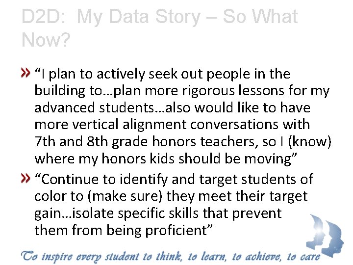 D 2 D: My Data Story – So What Now? “I plan to actively