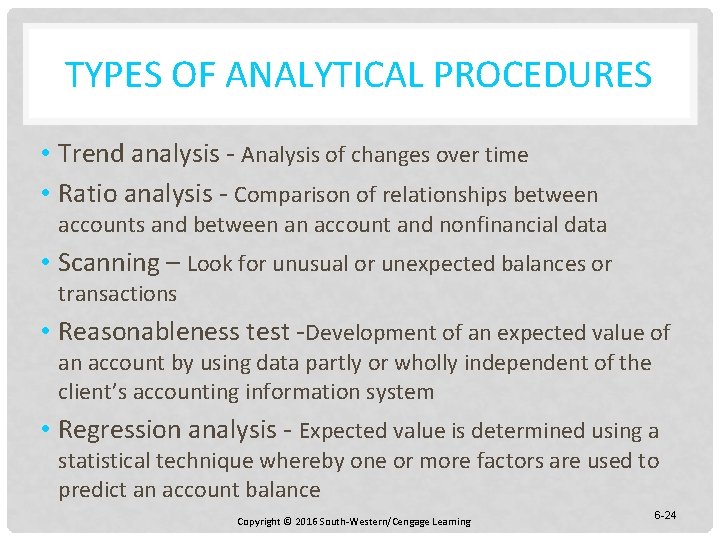 TYPES OF ANALYTICAL PROCEDURES • Trend analysis - Analysis of changes over time •