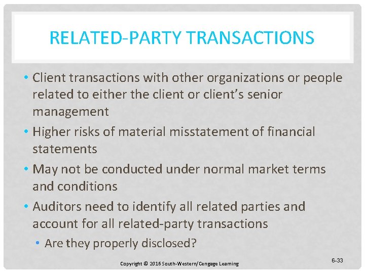 RELATED-PARTY TRANSACTIONS • Client transactions with other organizations or people related to either the