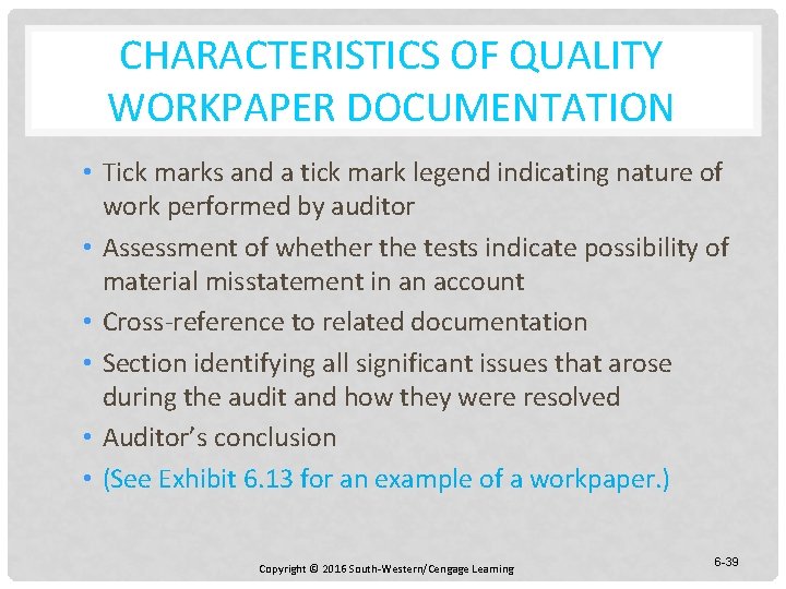 CHARACTERISTICS OF QUALITY WORKPAPER DOCUMENTATION • Tick marks and a tick mark legend indicating