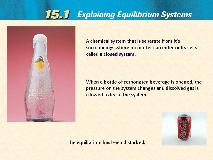 A chemical system that is separate from it’s surroundings where no matter can enter