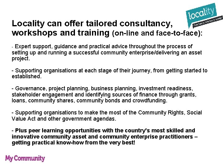 Locality can offer tailored consultancy, workshops and training (on-line and face-to-face): - Expert support,
