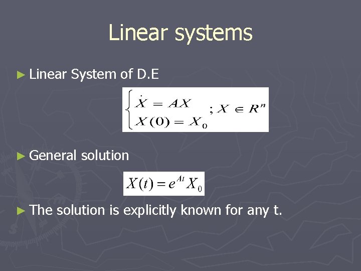 Linear systems ► Linear System of D. E ► General ► The solution is
