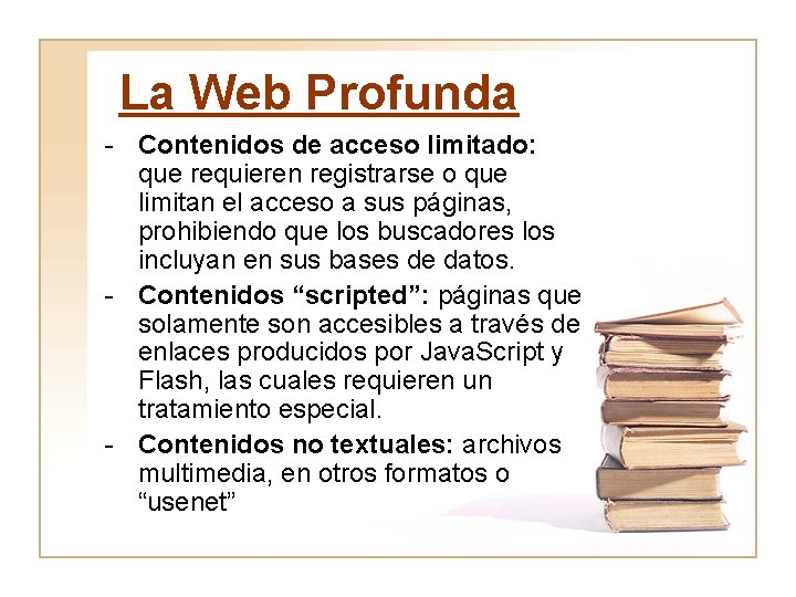 La Web Profunda - Contenidos de acceso limitado: que requieren registrarse o que limitan