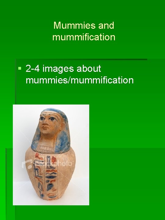 Mummies and mummification § 2 -4 images about mummies/mummification 