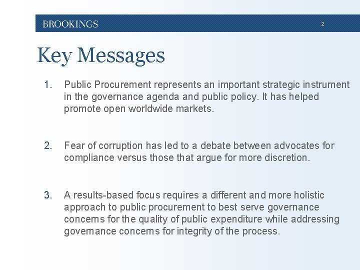 2 Key Messages 1. Public Procurement represents an important strategic instrument in the governance