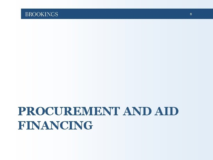 6 PROCUREMENT AND AID FINANCING 