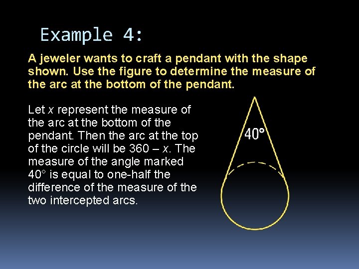 Example 4: A jeweler wants to craft a pendant with the shape shown. Use