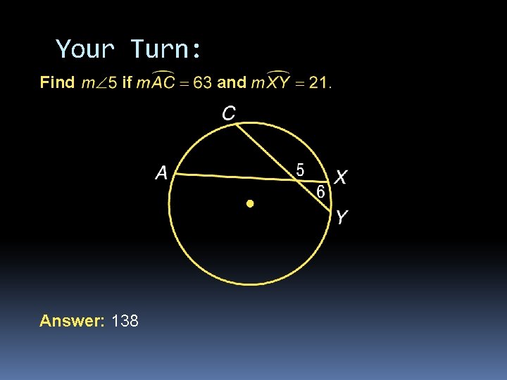 Your Turn: Find if Answer: 138 and 