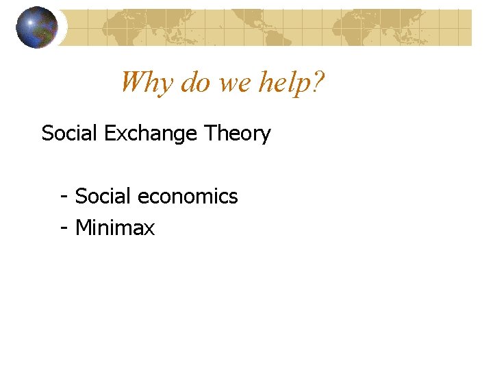 Why do we help? Social Exchange Theory - Social economics - Minimax 