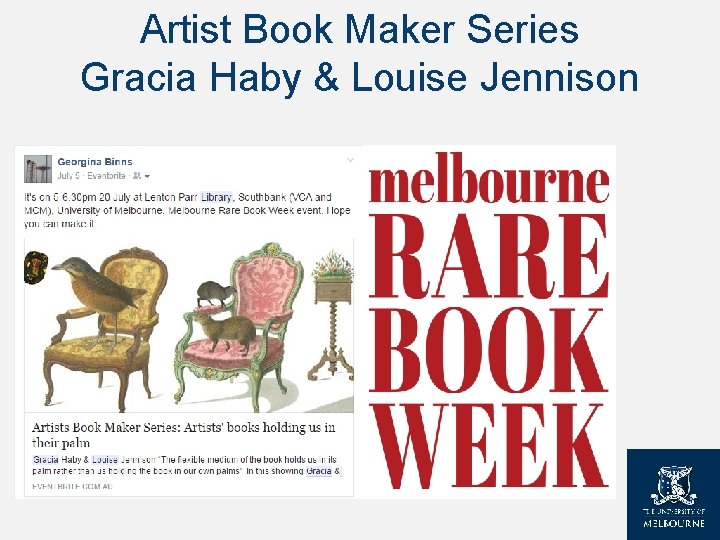 Artist Book Maker Series Gracia Haby & Louise Jennison Artist Book Maker Series Gracia Haby & Louise Jennison