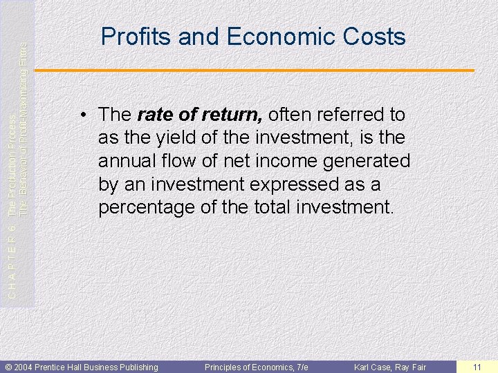 C H A P T E R 6: The Production Process: The Behavior of