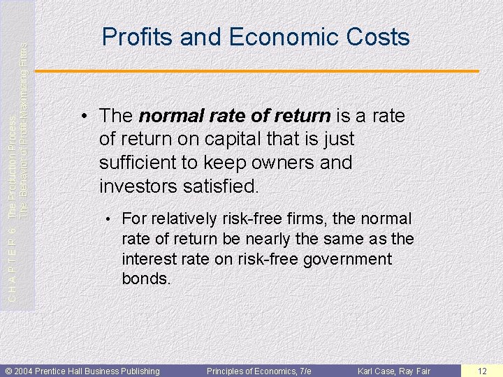 C H A P T E R 6: The Production Process: The Behavior of