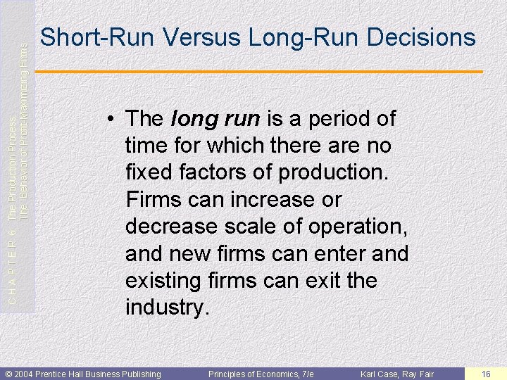 C H A P T E R 6: The Production Process: The Behavior of