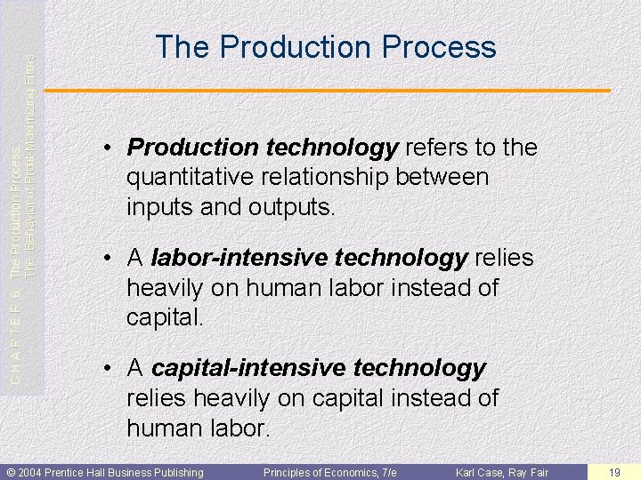 C H A P T E R 6: The Production Process: The Behavior of