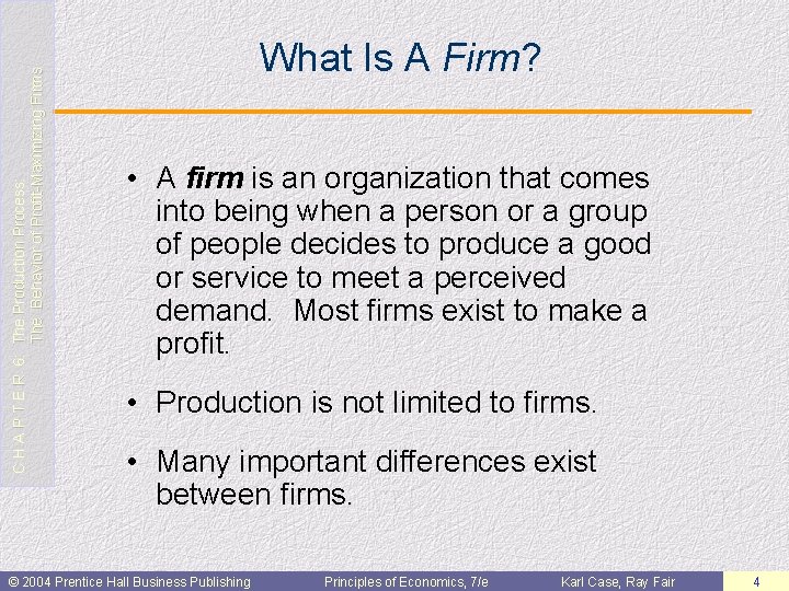 C H A P T E R 6: The Production Process: The Behavior of