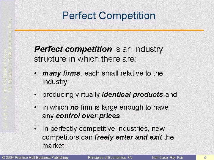 C H A P T E R 6: The Production Process: The Behavior of