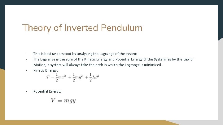 Theory of Inverted Pendulum - This is best understood by analyzing the Lagrange of