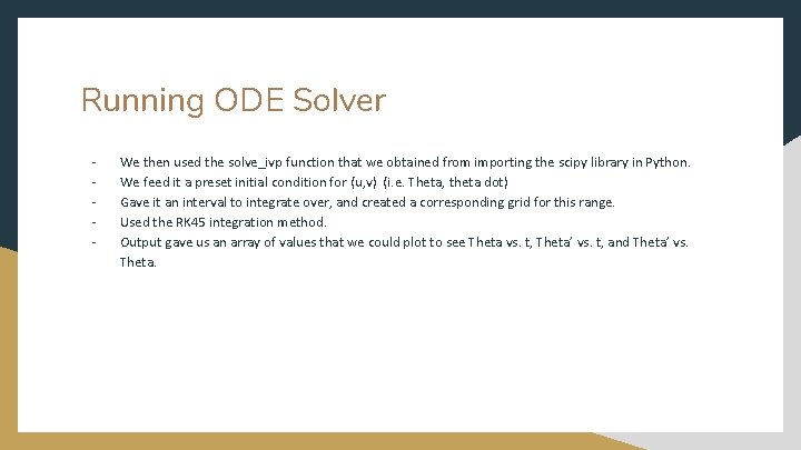 Running ODE Solver - We then used the solve_ivp function that we obtained from