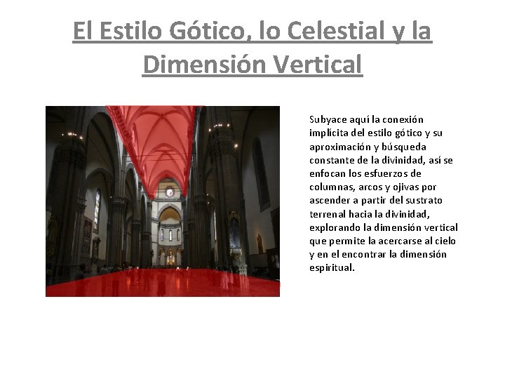El Estilo Gótico, lo Celestial y la Dimensión Vertical Subyace aquí la conexión implícita