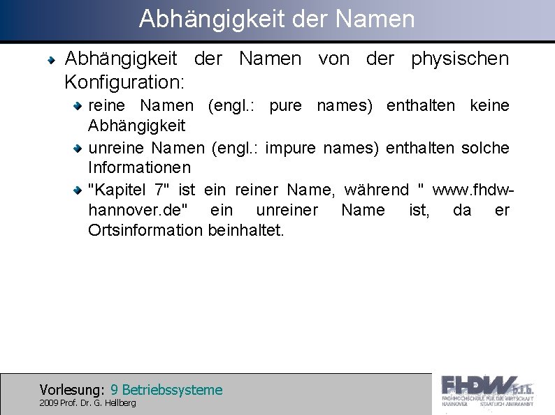 Abhängigkeit der Namen von der physischen Konfiguration: reine Namen (engl. : pure names) enthalten