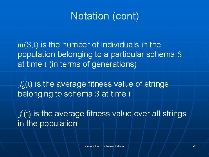 Notation (cont) m(S, t) is the number of individuals in the population belonging to