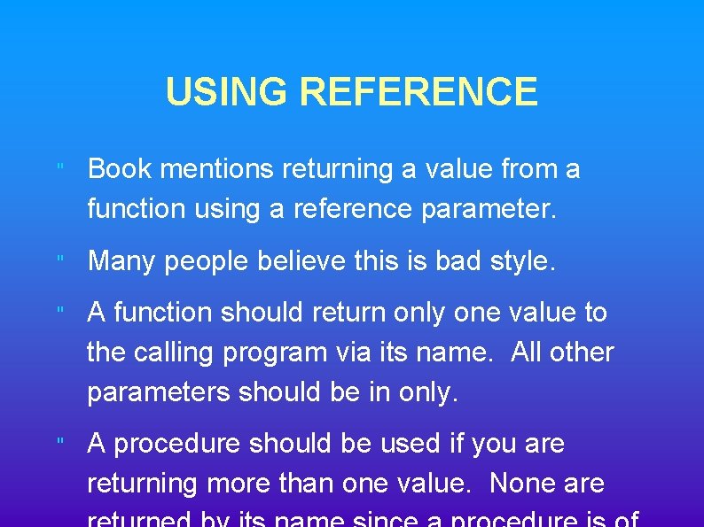 USING REFERENCE " Book mentions returning a value from a function using a reference