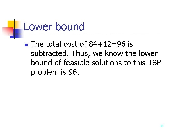 Lower bound n The total cost of 84+12=96 is subtracted. Thus, we know the Lower bound n The total cost of 84+12=96 is subtracted. Thus, we know the