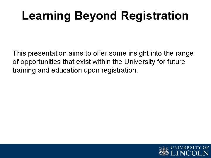 Learning Beyond Registration This presentation aims to offer some insight into the range of