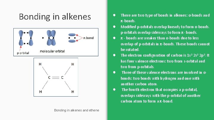 Bonding in alkenes ● ● ● Bonding in alkenes and ethene There are two