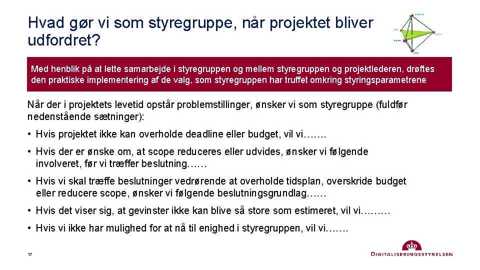 Hvad gør vi som styregruppe, når projektet bliver udfordret? Med henblik på at lette