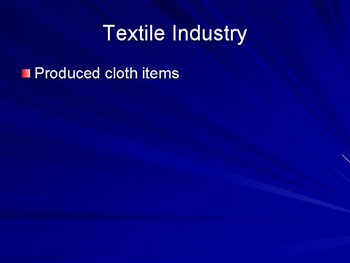 Textile Industry Produced cloth items 