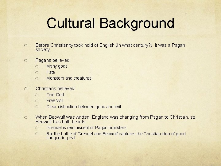 Cultural Background Before Christianity took hold of English (in what century? ), it was